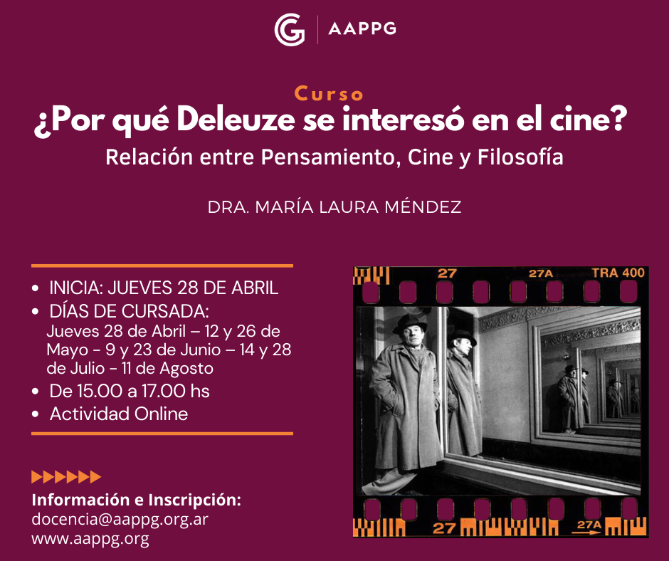 Curso:  “¿Por qué Deleuze se interesó en el cine?” – Dra. María Laura Méndez