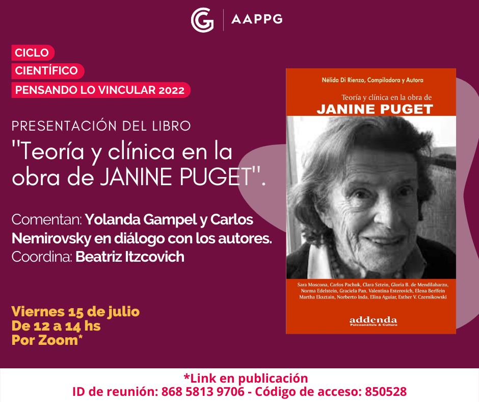 Ciclo Científico Pensando lo Vincular: Presentación del Libro: “Teoría y clínica en la obra de JANINE PUGET”