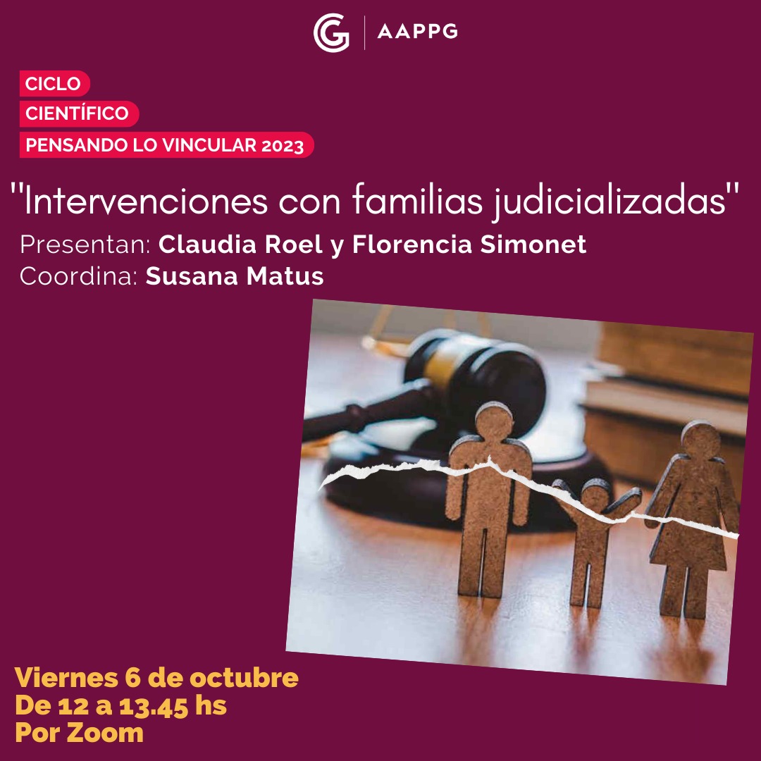 Ciclo Científico Pensando lo Vincular: “Intervenciones con familias judicializadas”