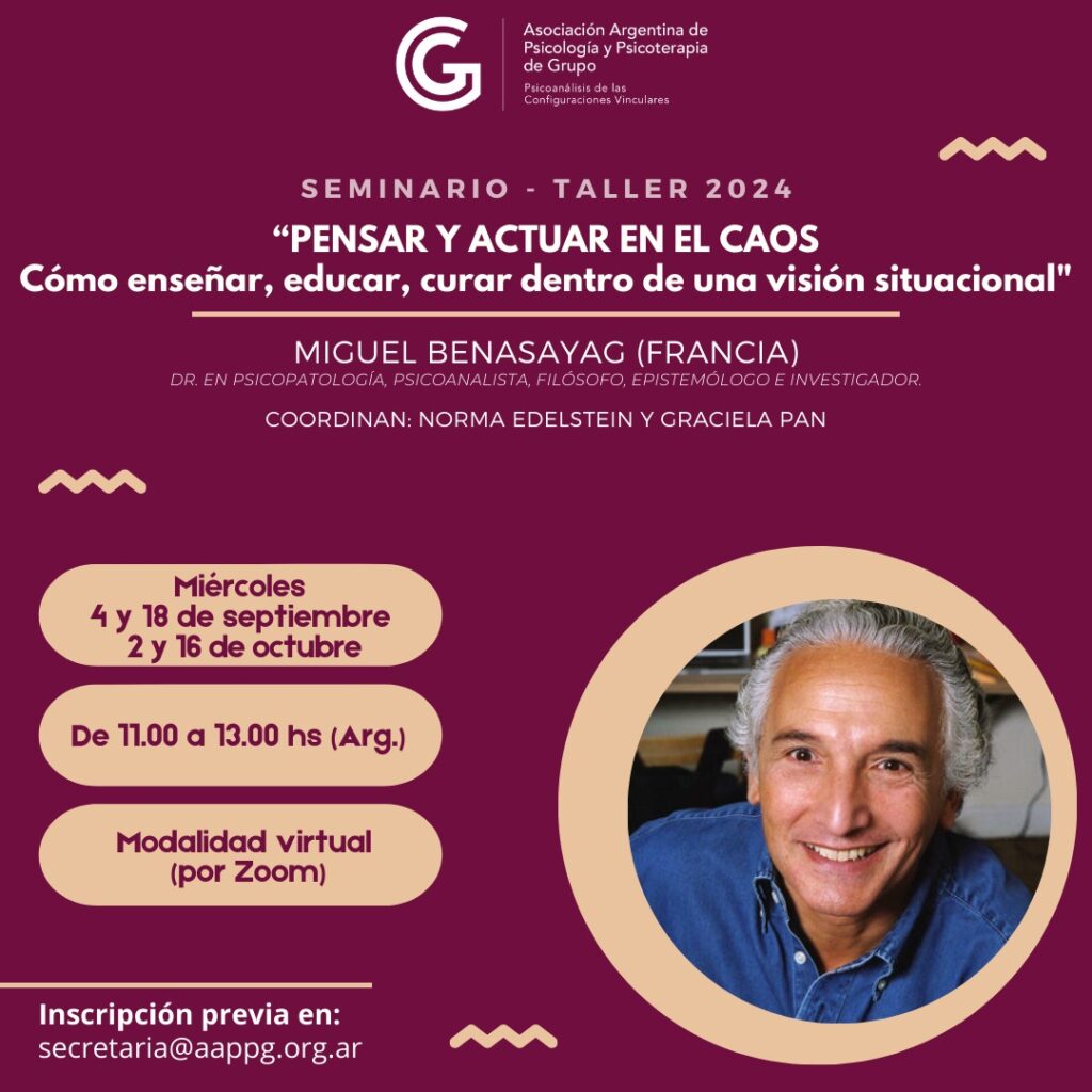 Seminario-Taller: “PENSAR Y ACTUAR EN EL CAOS. Cómo enseñar, educar, curar dentro de una visión situacional”