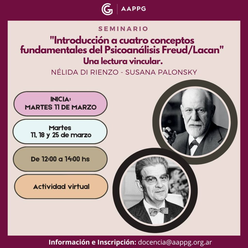 Seminario: «Introducción a cuatro conceptos fundamentales del Psicoanálisis Freud / Lacan. Una lectura vincular»