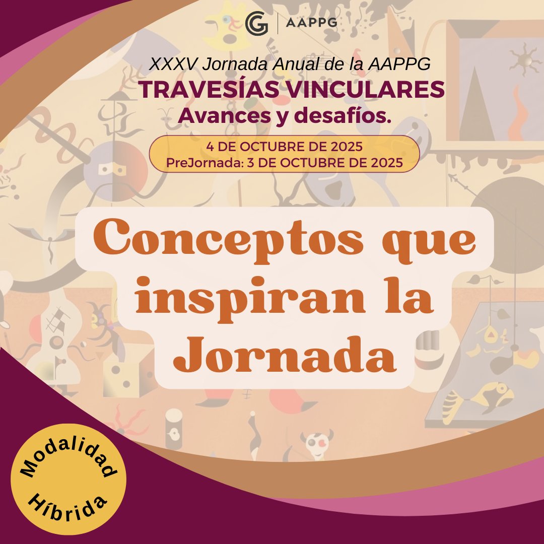 XXXV Jornada Anual AAPPG: «Travesías Vinculares. Avances y Desafíos»