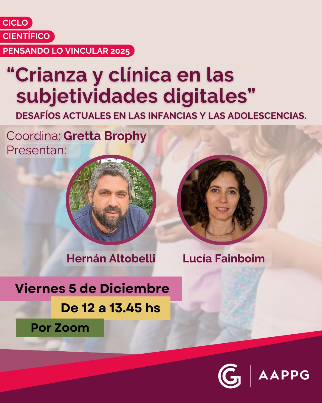 Ciclo Científico Pensando lo Vincular: «Crianza y clínica en las subjetividades digitales. Desafíos actuales en las infancias y las adolescencias»