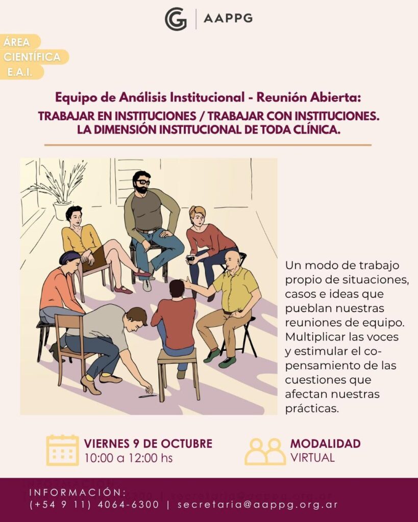 Equipo de Análisis Institucional: «Trabajar en instituciones / Trabajar con instituciones. La dimensión institucional de toda clínica»