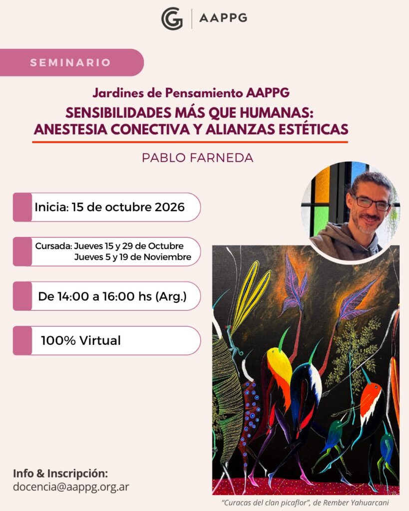 Seminario Jardines de Pensamiento: «Sensibilidades más que humanas: anestesia conectiva y alianzas estéticas»